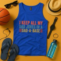 I Keep All My Dad Jokes In A Dad A Base Dad Jokes Father Day Great Gift Tank Top