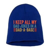 I Keep All My Dad Jokes In A Dad A Base Dad Jokes Father Day Great Gift Short Acrylic Beanie