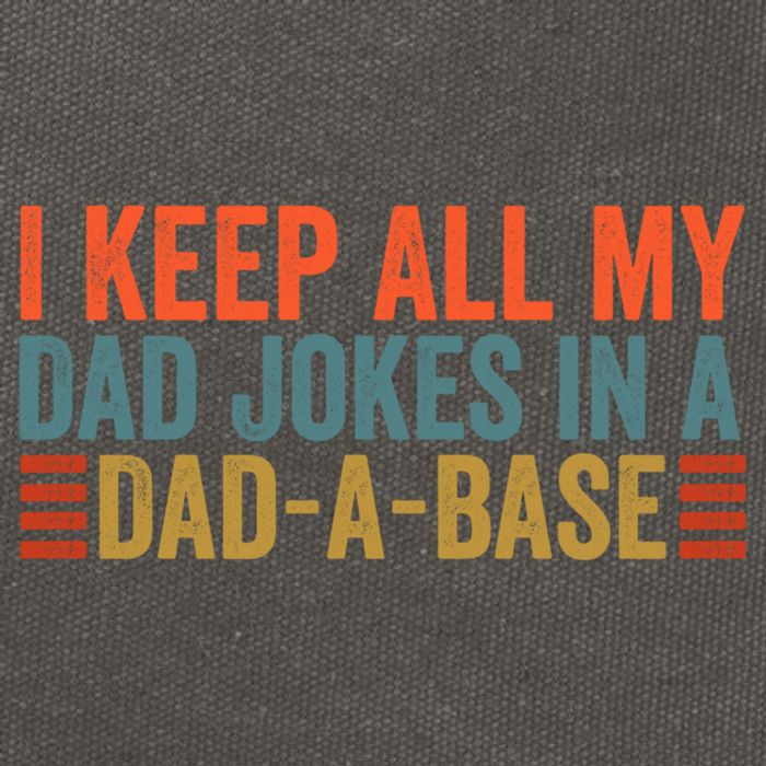 I Keep All My Dad Jokes In A Dad A Base Dad Jokes Father Day Great Gift Cotton Canvas Backpack