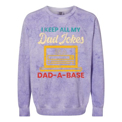 I Keep All My Dad Jokes in a Dad A Base for a Funny Dad Joke Colorblast Crewneck Sweatshirt