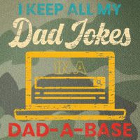 I Keep All My Dad Jokes in a Dad A Base for a Funny Dad Joke Legacy Tie Dye Trucker Hat