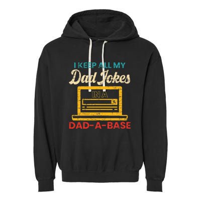 I Keep All My Dad Jokes in a Dad A Base for a Funny Dad Joke Garment-Dyed Fleece Hoodie