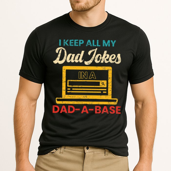 I Keep All My Dad Jokes in a Dad A Base for a Funny Dad Joke Performance Shirt