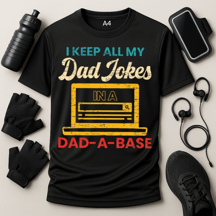 I Keep All My Dad Jokes in a Dad A Base for a Funny Dad Joke Performance Shirt