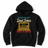 I Keep All My Dad Jokes in a Dad A Base for a Funny Dad Joke Hoodie