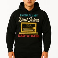 I Keep All My Dad Jokes in a Dad A Base for a Funny Dad Joke Hoodie