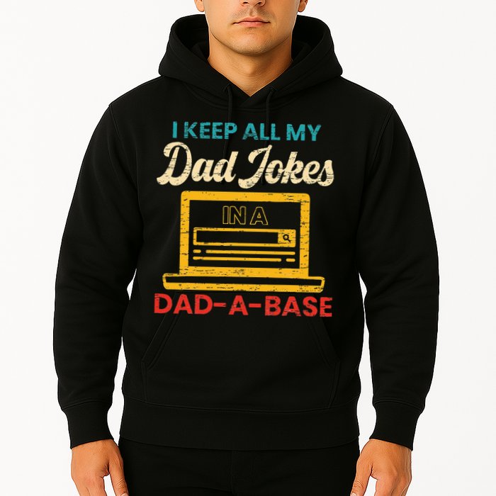I Keep All My Dad Jokes in a Dad A Base for a Funny Dad Joke Hoodie