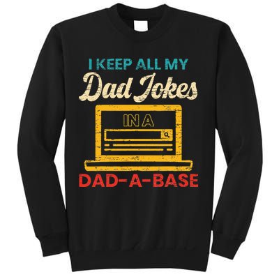 I Keep All My Dad Jokes in a Dad A Base for a Funny Dad Joke Sweatshirt