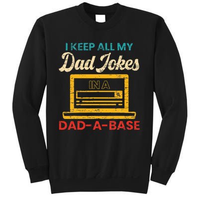 I Keep All My Dad Jokes in a Dad A Base for a Funny Dad Joke Sweatshirt