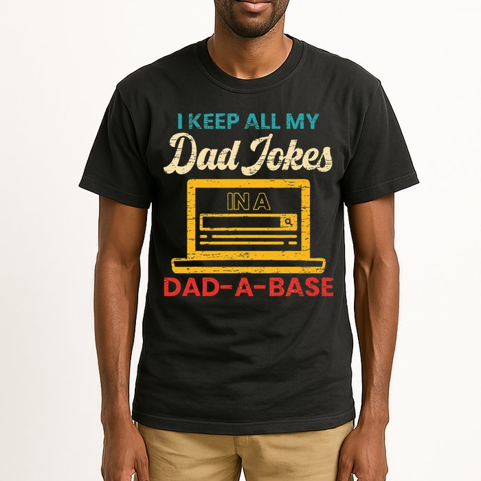I Keep All My Dad Jokes in a Dad A Base for a Funny Dad Joke Tall T-Shirt