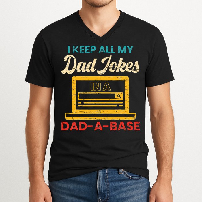 I Keep All My Dad Jokes in a Dad A Base for a Funny Dad Joke V-Neck T-Shirt