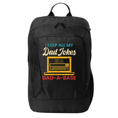 I Keep All My Dad Jokes in a Dad A Base for a Funny Dad Joke City Backpack