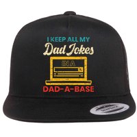 I Keep All My Dad Jokes in a Dad A Base for a Funny Dad Joke Flatbill Hat