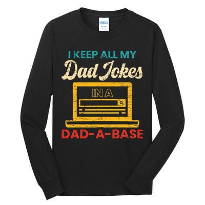 I Keep All My Dad Jokes in a Dad A Base for a Funny Dad Joke Tall Long Sleeve T-Shirt