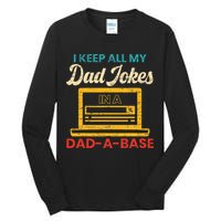I Keep All My Dad Jokes in a Dad A Base for a Funny Dad Joke Tall Long Sleeve T-Shirt