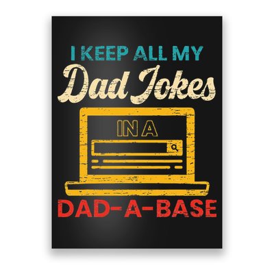 I Keep All My Dad Jokes in a Dad A Base for a Funny Dad Joke Poster