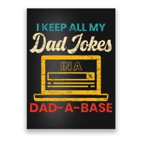 I Keep All My Dad Jokes in a Dad A Base for a Funny Dad Joke Poster