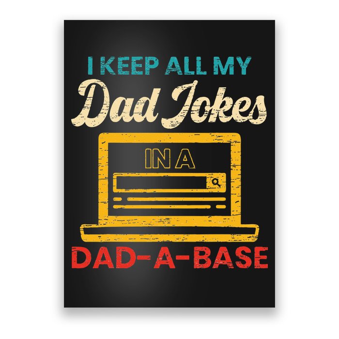 I Keep All My Dad Jokes in a Dad A Base for a Funny Dad Joke Poster