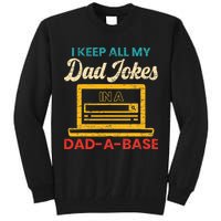 I Keep All My Dad Jokes in a Dad A Base for a Funny Dad Joke Tall Sweatshirt