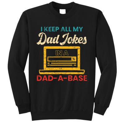 I Keep All My Dad Jokes in a Dad A Base for a Funny Dad Joke Tall Sweatshirt