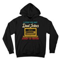 I Keep All My Dad Jokes in a Dad A Base for a Funny Dad Joke Tall Hoodie