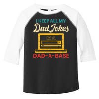 I Keep All My Dad Jokes in a Dad A Base for a Funny Dad Joke Toddler Fine Jersey T-Shirt