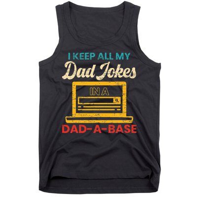 I Keep All My Dad Jokes in a Dad A Base for a Funny Dad Joke Tank Top
