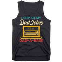 I Keep All My Dad Jokes in a Dad A Base for a Funny Dad Joke Tank Top