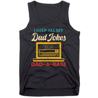 I Keep All My Dad Jokes in a Dad A Base for a Funny Dad Joke Tank Top