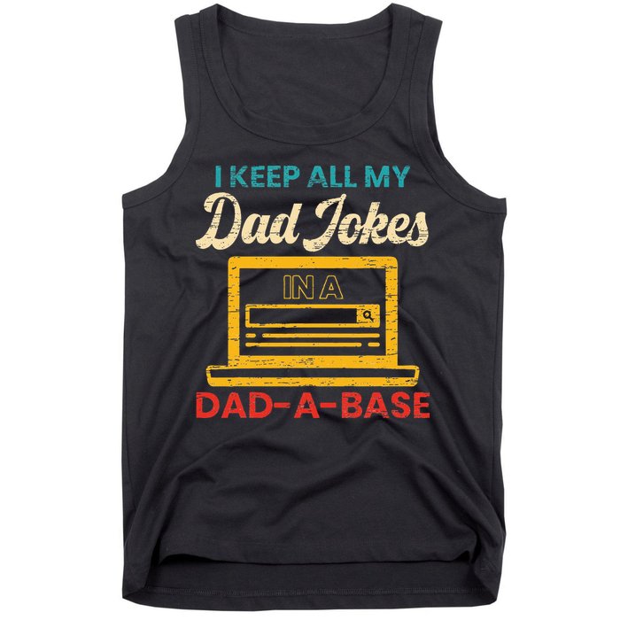 I Keep All My Dad Jokes in a Dad A Base for a Funny Dad Joke Tank Top