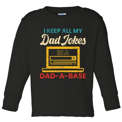 I Keep All My Dad Jokes in a Dad A Base for a Funny Dad Joke Toddler Long Sleeve Shirt