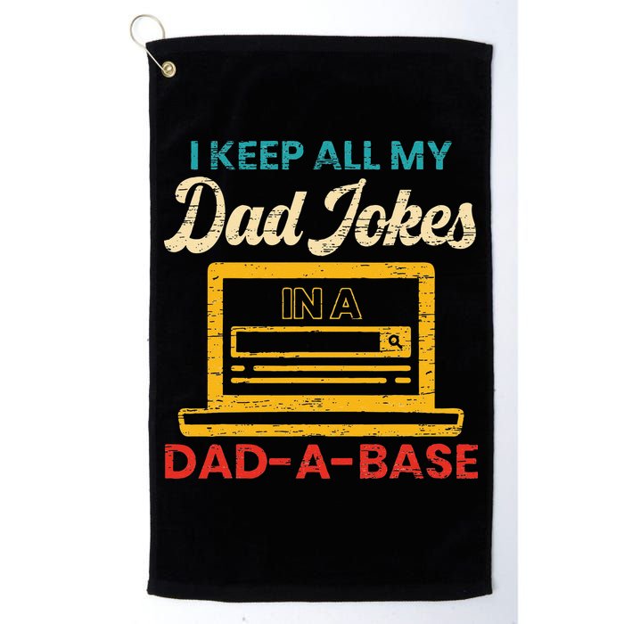 I Keep All My Dad Jokes in a Dad A Base for a Funny Dad Joke Golf Towel