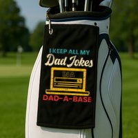 I Keep All My Dad Jokes in a Dad A Base for a Funny Dad Joke Golf Towel