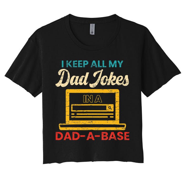 I Keep All My Dad Jokes in a Dad A Base for a Funny Dad Joke Crop Top