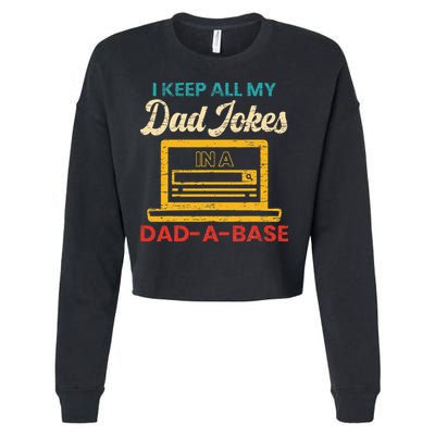 I Keep All My Dad Jokes in a Dad A Base for a Funny Dad Joke Cropped Pullover Crew