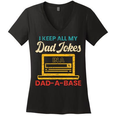 I Keep All My Dad Jokes in a Dad A Base for a Funny Dad Joke Women's V-Neck T-Shirt