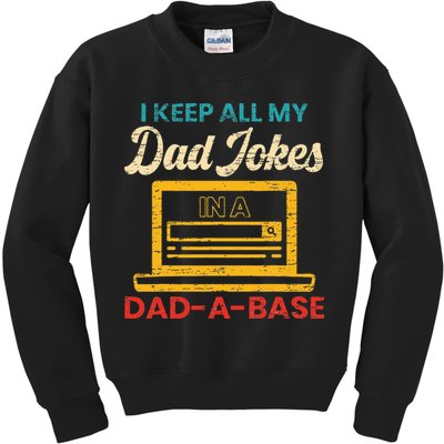 I Keep All My Dad Jokes in a Dad A Base for a Funny Dad Joke Kids Sweatshirt