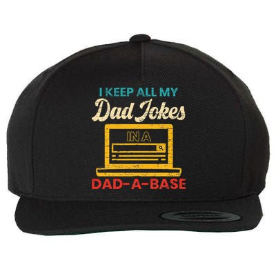 I Keep All My Dad Jokes in a Dad A Base for a Funny Dad Joke Wool Snapback Cap