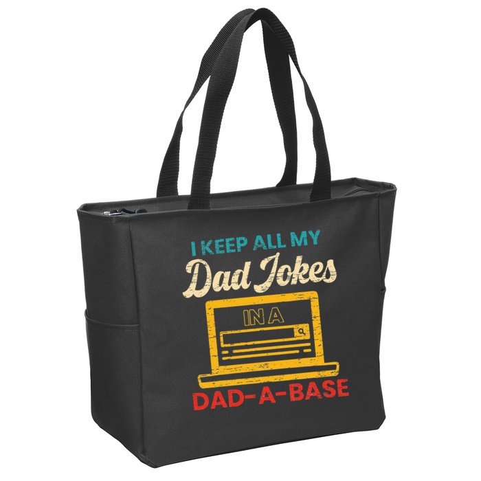I Keep All My Dad Jokes in a Dad A Base for a Funny Dad Joke Zip Tote Bag