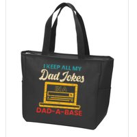 I Keep All My Dad Jokes in a Dad A Base for a Funny Dad Joke Zip Tote Bag