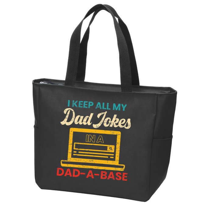 I Keep All My Dad Jokes in a Dad A Base for a Funny Dad Joke Zip Tote Bag