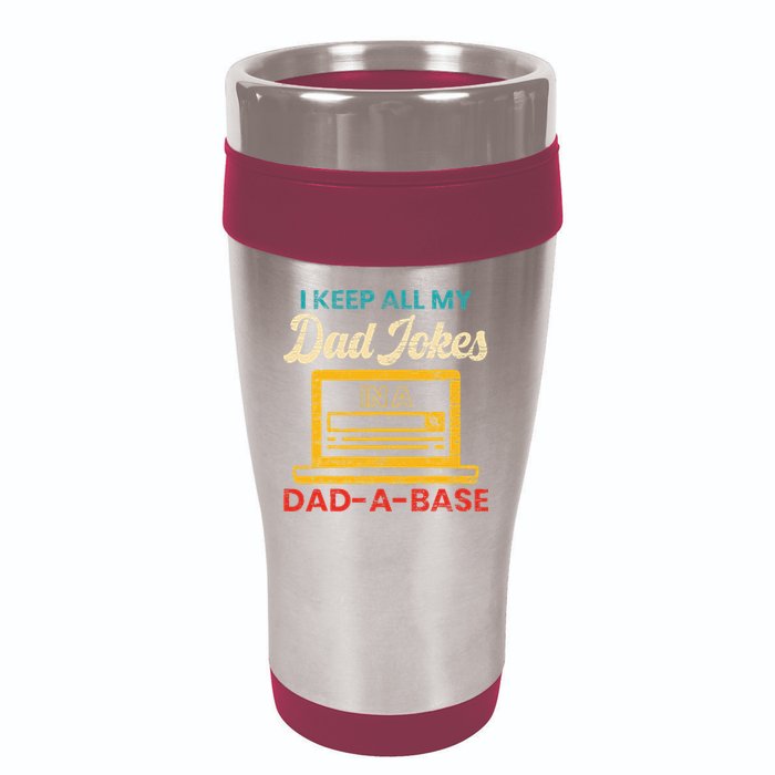 I Keep All My Dad Jokes in a Dad A Base for a Funny Dad Joke 16oz Travel Tumbler