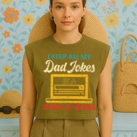 I Keep All My Dad Jokes in a Dad A Base for a Funny Dad Joke Garment-Dyed Women's Muscle Tee