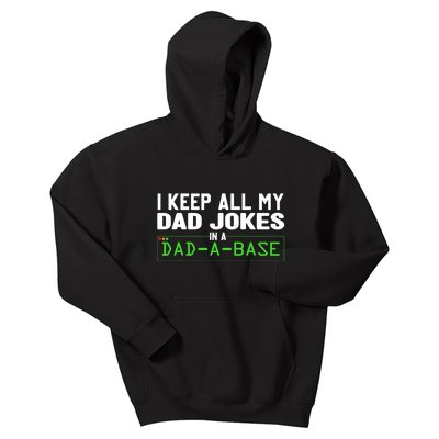 I Keep All My Dad Jokes In A Dad A Base Dad Sarcastic Funny Kids Hoodie