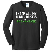 I Keep All My Dad Jokes In A Dad A Base Dad Sarcastic Funny Kids Long Sleeve Shirt