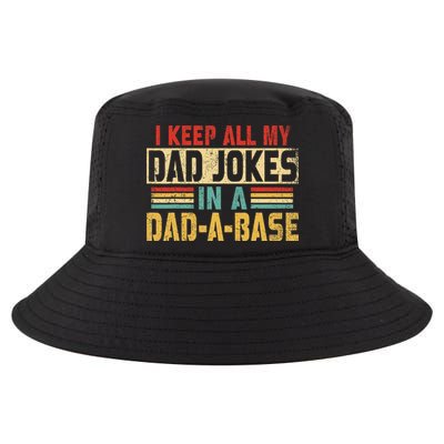 I Keep All My Dad Jokes In A Dad A Base Cool Comfort Performance Bucket Hat