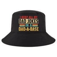 I Keep All My Dad Jokes In A Dad A Base Cool Comfort Performance Bucket Hat