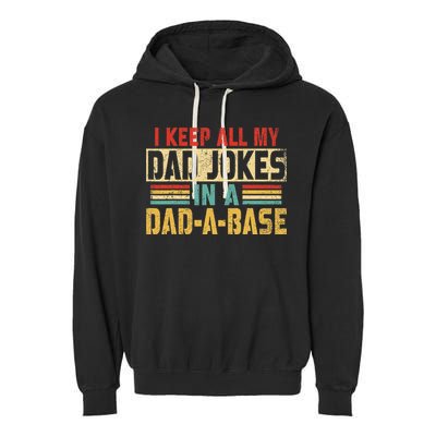 I Keep All My Dad Jokes In A Dad A Base Garment-Dyed Fleece Hoodie
