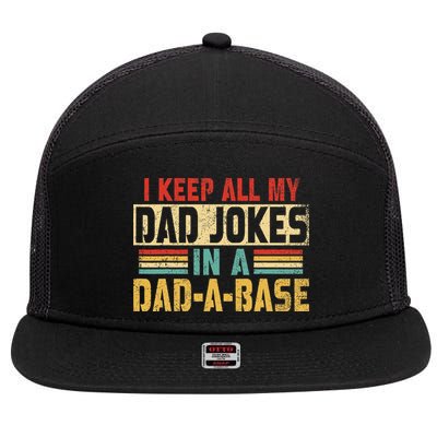 I Keep All My Dad Jokes In A Dad A Base 7 Panel Mesh Trucker Snapback Hat