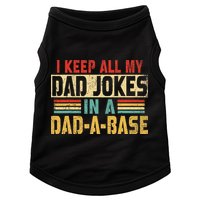 I Keep All My Dad Jokes In A Dad A Base Doggie Tank
